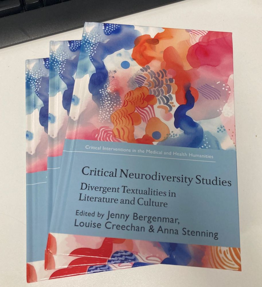 Three copies of Critical Neurodiversity Studies: Divergent Textualities in Literature and Culture edited by Jenny Bergenmar, Louise Creechan, and Anna Stenning with a colourful abstract cover