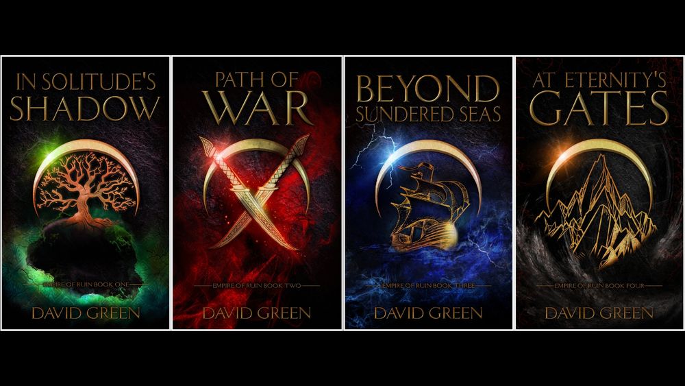 Empire of Ruin series - In Solitude's Shadow, Path of War, Beyond Sundered Seas, At Eternity's Gates.