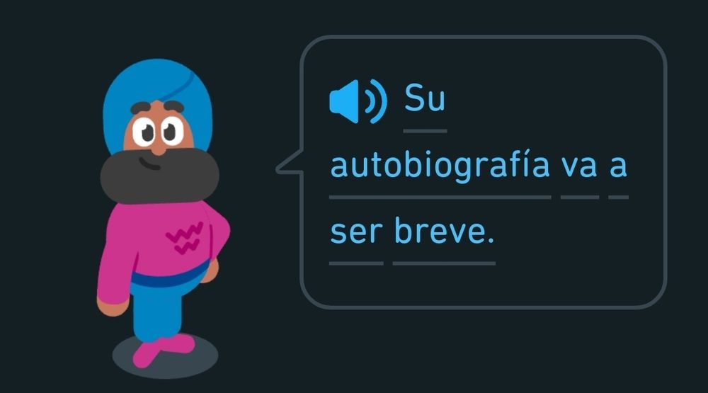 Capture d'écran de Duolingo demandant de répéter "Su autobiografía va a ser breve" ("son autobiographie va être brève")