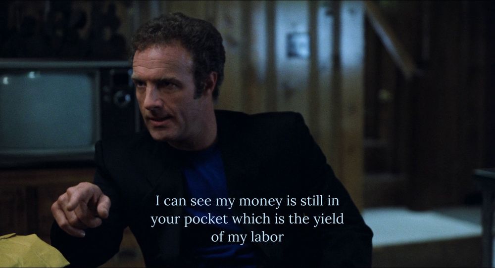james caan in Thief saying “i can see my money is still in your pocket which is the yield of my labor”