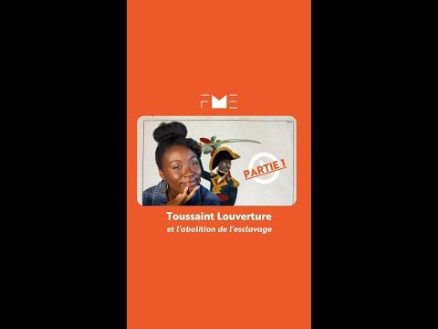 Toussaint Louverture et l'abolition de l'esclavage (partie 1)