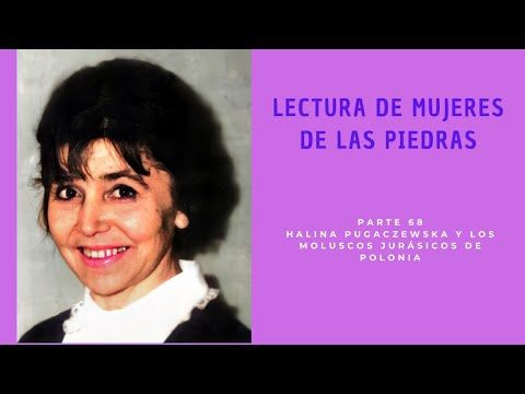 Lectura Mujeres de las Piedras (parte 68). Halina Pugaczewska y los moluscos jurásicos de Polonia