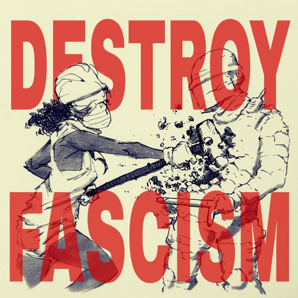 woman smashes apart a statue of a cop, the text DESTROY FASCISM covers the image