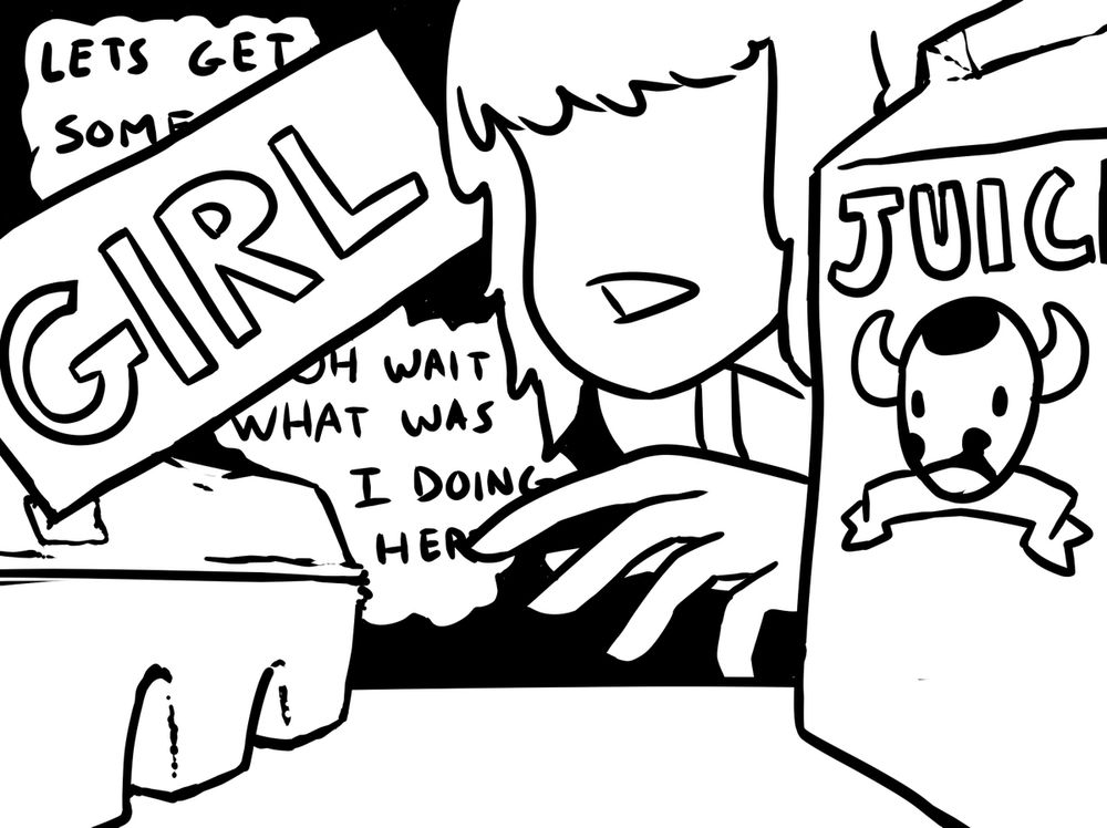 she then goes to get something out of the fridge but her thoughts are interrupted with just GIRL thoughts and she cant remember what she was doing