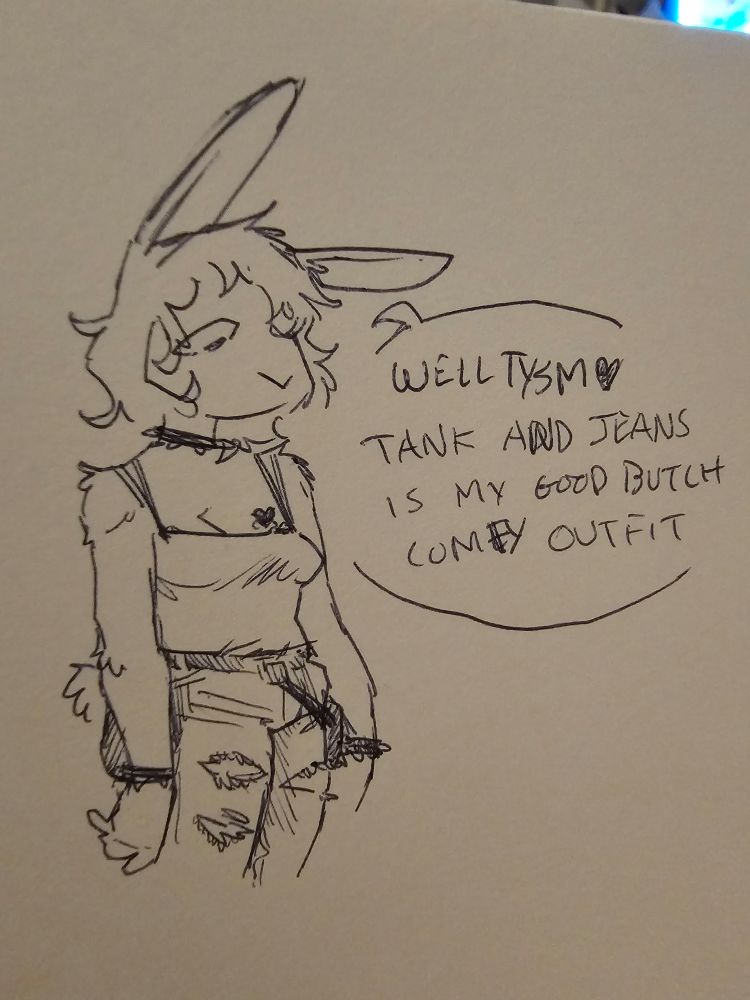 A rabbit girl says thank you so much and describes her outfit, a tank top and jeans and says that it is her good butch comfy outfit 