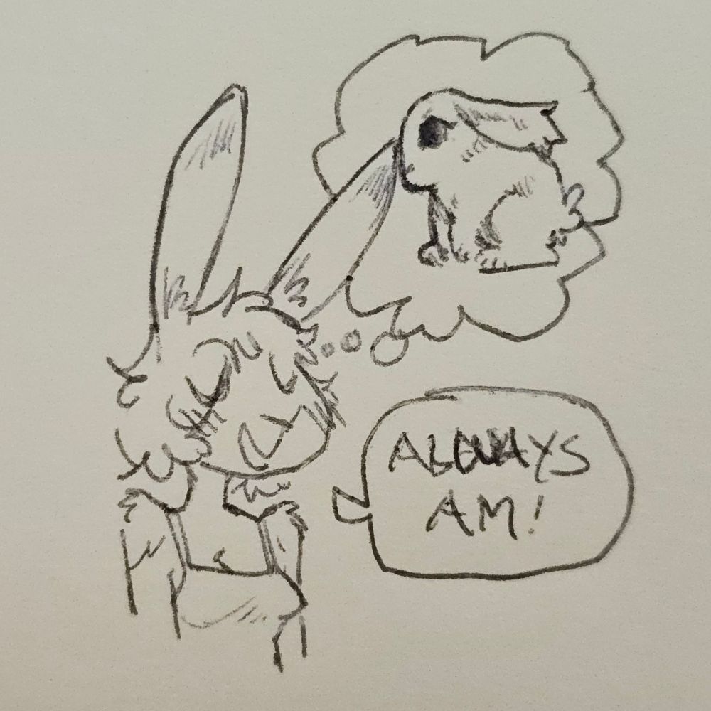 Bunny girl thinks about bunny and says "always am!"