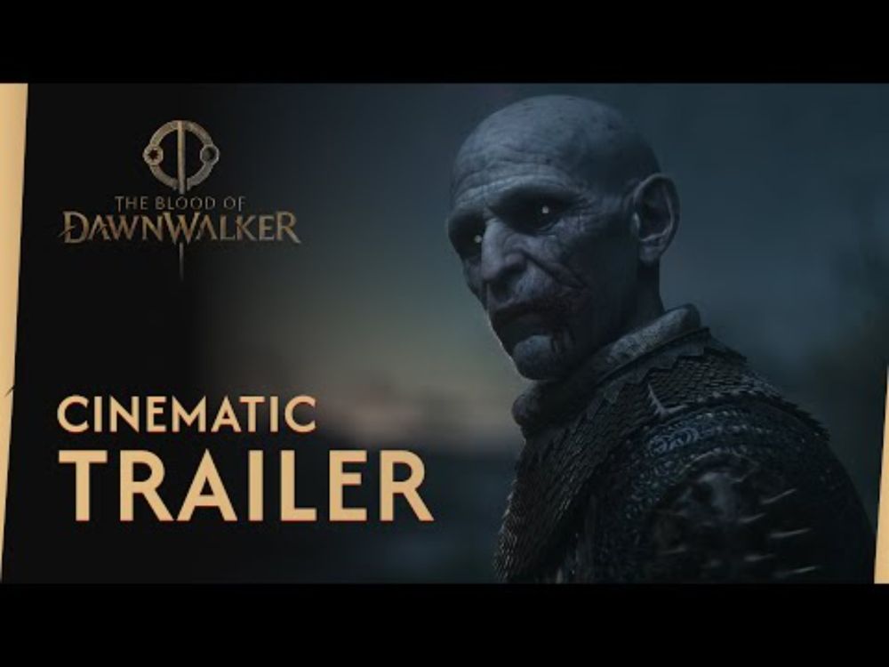 The Blood of Dawnwalker — Cinematic Trailer & Gameplay Teaser
