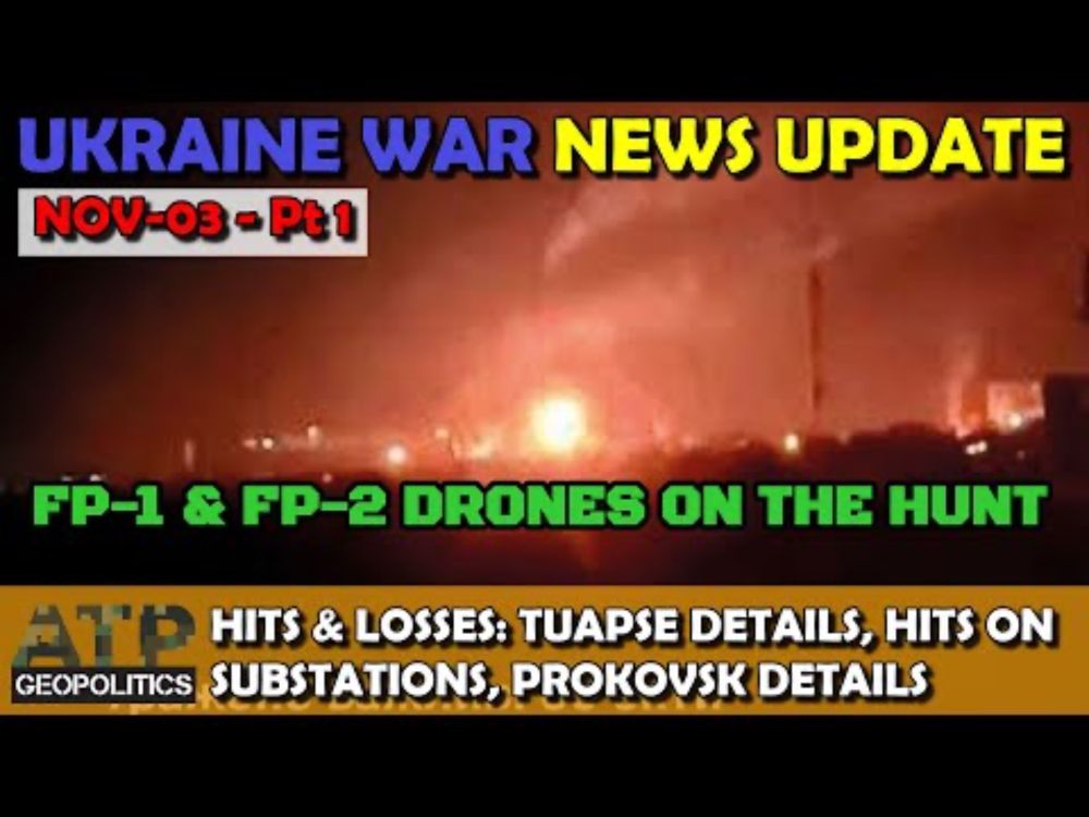 Ukraine War Update (20251103a): Overnight News - FP Drones, Substations, Prokovsk, Storm Shadows