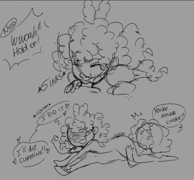 Two sketches, intended to be a poorly-drawn comic. In the first panel, Cuíca is deepthroating Nico's cock.

On the second, Cuíca's pulled away from the cock and is raising his fist up victioriously, while Nico looks concerned.

The dialogue reads:
"W-Woah!! Hold on!!"
"I did it...!"
"You're gonna choke!"
"I'll die cumming!!"