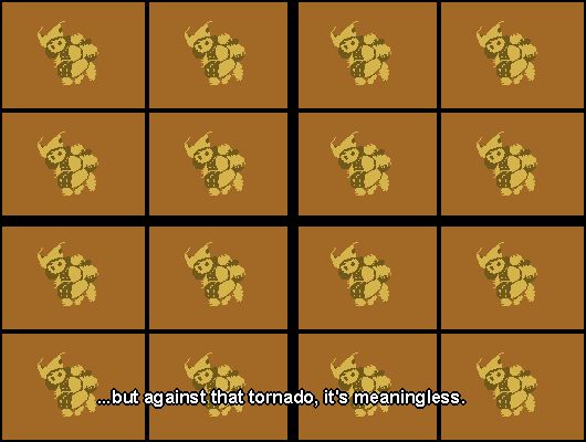ran spinning in place of the tornado that multiplies, subtitle "but against that tornado it's meaningless"