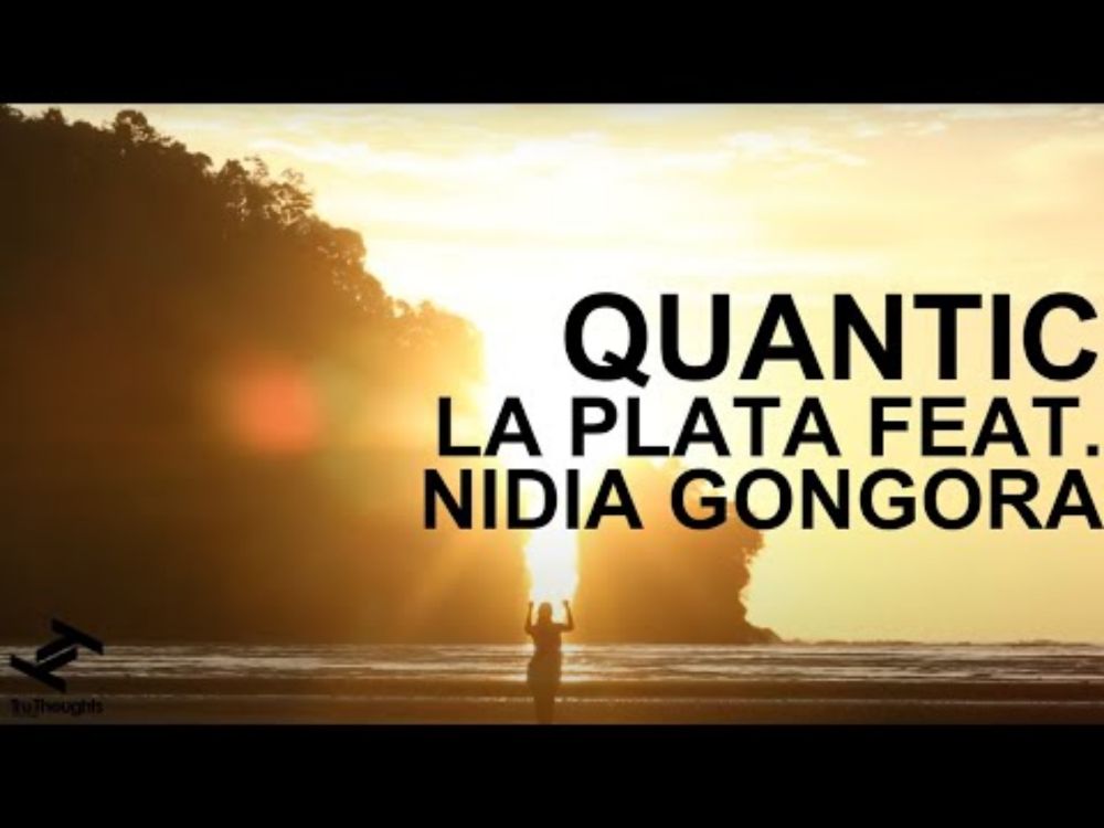 Quantic - La Plata feat. Nidia Gongora