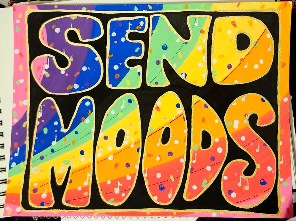 A rainbow background behind text that says "send moods", with silver music notes and dots 