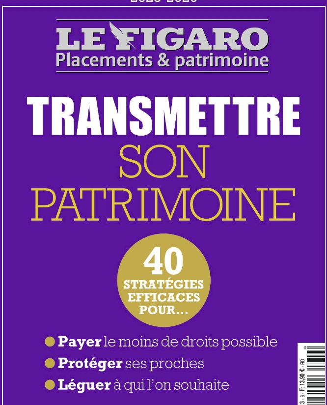 Couverture du Figaro placements et patrimoines (branche du journal le Figaro).
"transmettre son patrimoine. 40 stratégies efficaces pour payer le moins de droits possibles, protéger ses proches, léguer à qui l'on souhaite."