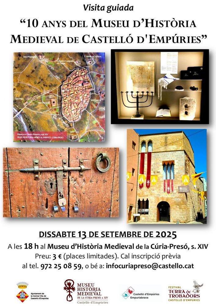 Visita guiada "10 anys del Museu d'Història Medieval de Castelló d'Empúries". Dissabte 13 de setembre de 2025. A les 18 h al Museu d'Història Medieval de Castelló d'Empúries de la Cúria-Presó, segle XIV. Preu: 3€ (places limitades). Cal inscripció prèvia al telèfon 972 25 08 59 o bé a infocuriapreso@castello.cat.
