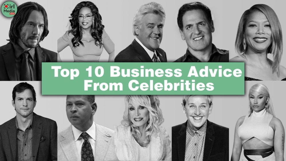 Top 10 Business Advice From Celebrities