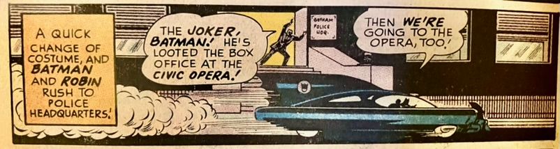 The Batmobile speeds past the police station while Commissioner Gordon shouts the Joker has robbed the opera.
