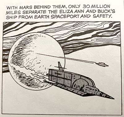 A space freighter escorted by a single-seat ship with the caption "With Mars behind them, only 30 million miles separate the Eliza Ann and Buck's ship from Earth's spaceport and safety."