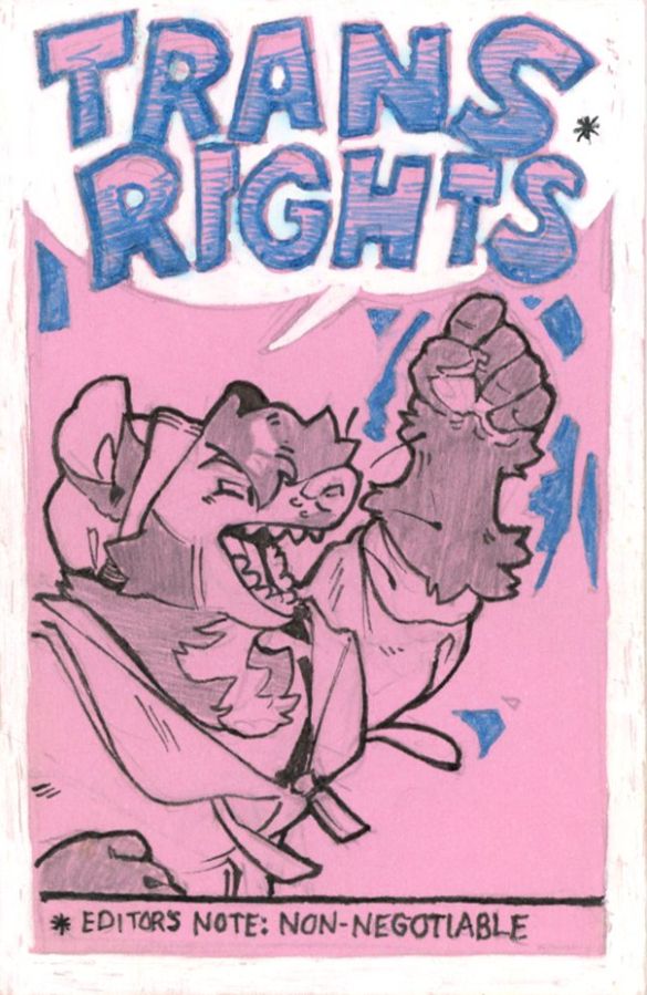 Reese shouting, TRANS RIGHTS*. The asterisk denotes a clarification at the bottom which says, "Editor's Note: non-negotiable.
