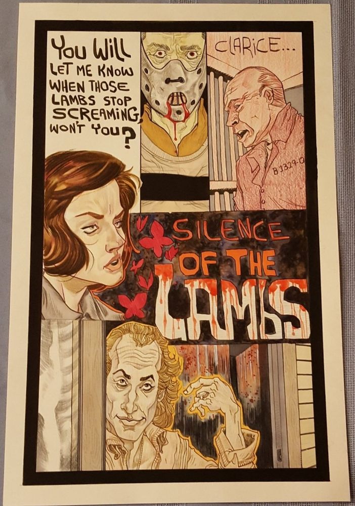 Full color illustration inspired by The Silence of the Lambs. Top left has hand lettering that says "YOU WILL LET ME KNOW THEN THOSE LAMBS STOP SCREAMING WON'T YOU? and to the right of that is an image of Hannibal in mask and then Hannibal next to the bars saying Clarice... Middle left has Clarice face and to right of her is hand lettered SILENCE OF THE LAMBS and below that is an image of Jame Gumb, Buffalo Bill, opening the door before Clarice unwittingly enters his home. 
