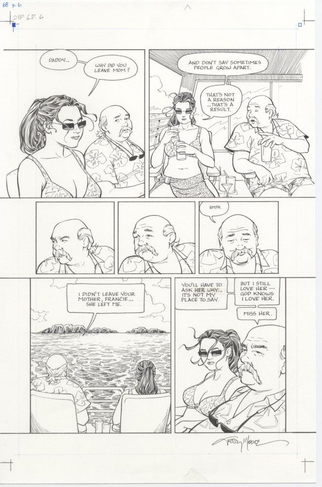 Original comic art page from issue of the great Strangers in Paradise comic by Terry Moore. I got this page because I love this moment between Francine and her dad. As always with Terry, I very much enjoy having the hand lettering on the page. 