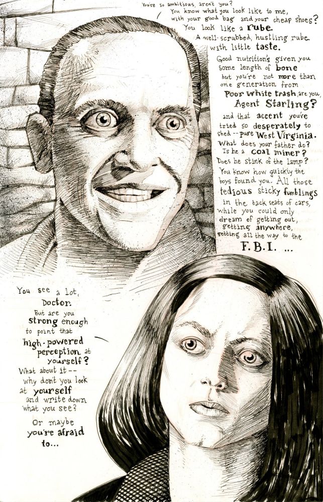 Top left is a drawing of Hannibal from collar up. Super intense eyes. Bottom right is Clarice, also from collar up. To the right of Hannibal and the left of Clarice is a bunch of writing from the script. 