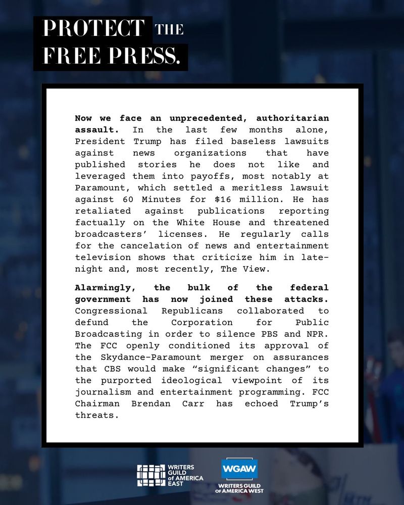 Now we face an unprecedented, authoritarian assault. In the last few months alone,
President Trump has filed baseless lawsuits against news organizations that have published stories he does not like and leveraged them into payoffs, most notably at Paramount, which settled a meritless lawsuit against 60 Minutes for $16 million. He has retaliated against publications reporting factually on the White House and threatened broadcasters' licenses. He regularly calls for the cancelation of news and entertainment television shows that criticize him in late-night and, most recently, The View.
Alarmingly, the bulk of the federal government has now joined these attacks. Congressional Republicans collaborated to defund the Corporation for Public
Broadcasting in order to silence PBS and NPR.
The FCC openly conditioned its approval of the Skydance-Paramount merger on assurances that CBS would make "significant changes" to the purported ideological viewpoint of its journalism and entertainment programming. FCC Chairman Brendan Carr has echoed Trump's threats.