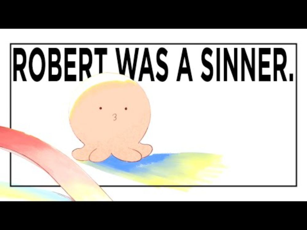 Robert was a sinner.