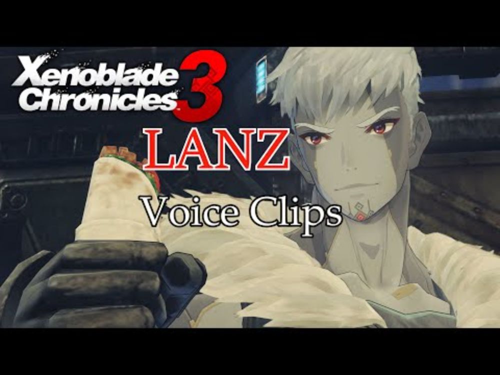 Xenoblade Chronicles 3 - Lanz Battle/Gameplay Voice Clips [Old Video]