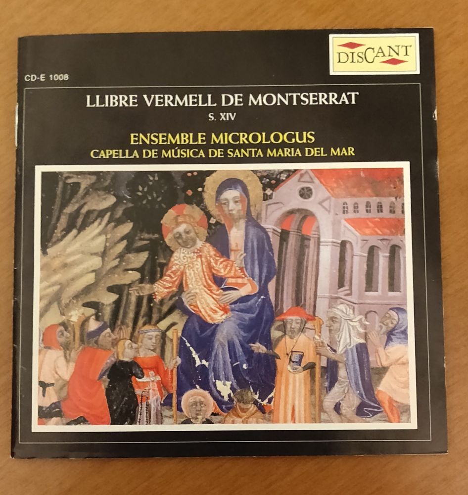 Grabación de la música del «Llivre vermell de Montserrat» por el Ensemble Micrologus y la Capella de Música de Santa  María del Mar (Sello Discant, 2001)