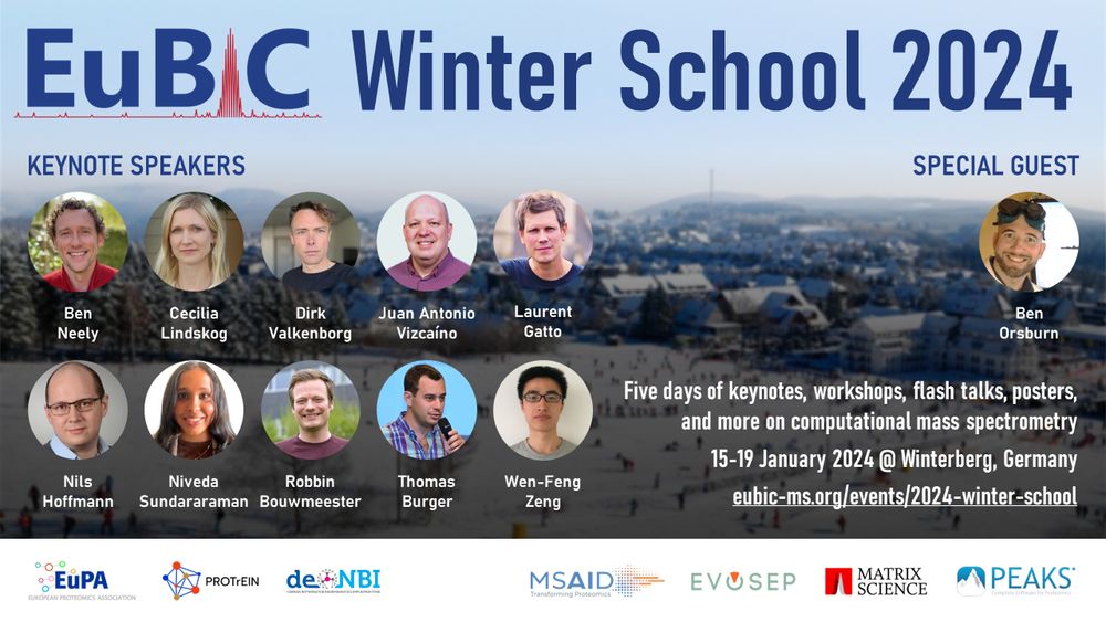 EuBIC Winter School 2024

Five days of keynotes, workshops, flash talks, posters, and more on computational mass spectrometry
15-19 January 2024 @ Winterberg, Germany
https://www.eubic-ms.org/events/2024-winter-school

Keynote speakers: Ben Neely, Cecilia Lindskog, Dirk Valkenborg, Juan Antonio Vizcaino, Laurent Gatto, Nils Hoffmann, Niveda Sundararaman, Robbin Bouwmeester, Thomas Burger, Wen-Feng Zeng
Special guest: Ben Orsburn
Sponsors: MSAID, Evosep, Matrix Science, Bioinformatics Solutions Inc
Powered by: EuPA, PROTrEIN, de.NBI