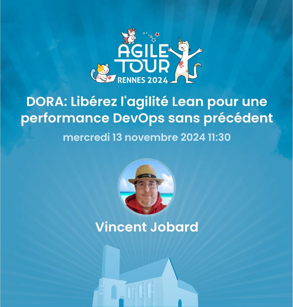 Talk DORA à Agile Tour Rennes 2024 le mercredi 13 novembre 2024 à 11h30