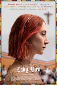 Poster for the 2017 movie Lady Bird, written and directed by Greta Gerwig and starring Saorise Ronan, Laurie Metcalf, & Timothée Chalamet. A coming-of-age story set in Sacramento, CA.