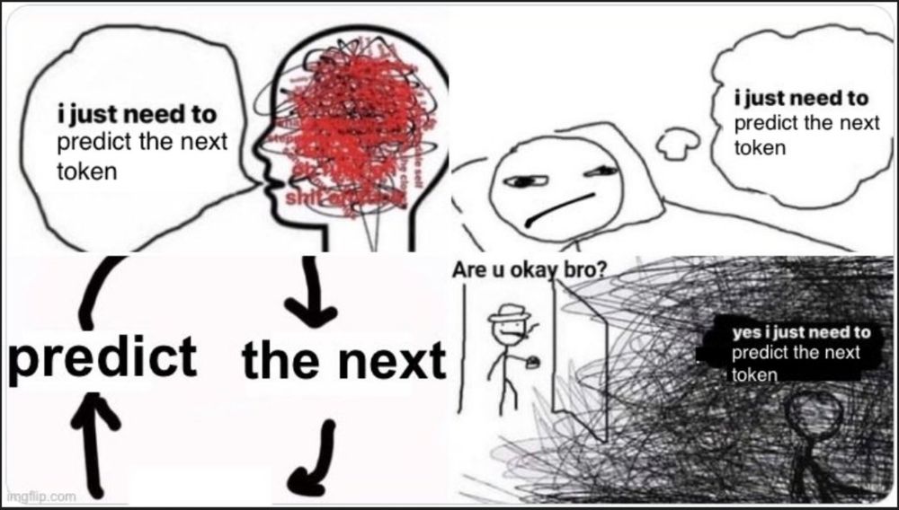 I just need to predict the next token I just need to predict the next token I just need to predict the next token