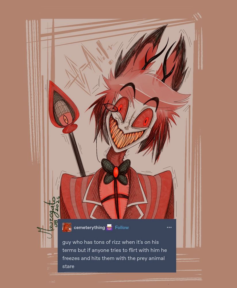 Una imagen de Alastor sonriendo de manera incómoda (para los estándares de Alastor) abajo una imagen de un comentario que dice: guy who has tons of rizz when it’s on his terms but if anyone tries to flirt with him he freezes and hits them with the prey animal stare