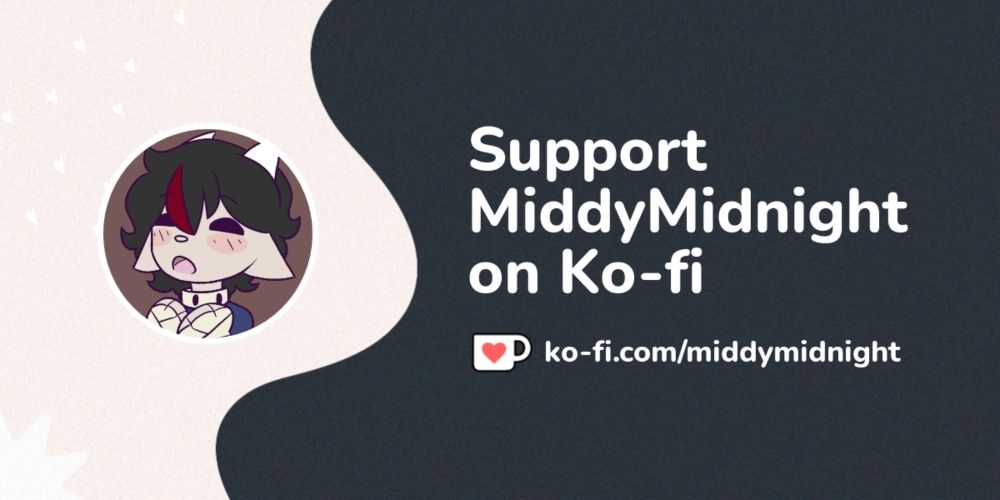 Support MiddyMidnight on Ko-fi! ❤️. ko-fi.com/middymidnight