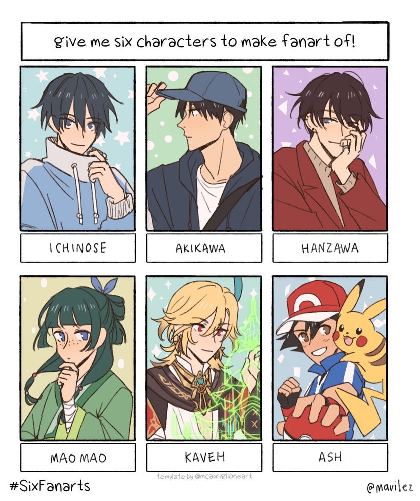 a template with six spaces to draw six characters that has been filled with the following:

1. ichinose ao from hirano and kagiura
2. akikawa from sasaki and miyano
3. hanzawa masato from sasaki and miyano / hirano and kagiura
4. maomao from the apothecary diaries
5. kaveh from genshin impact
6. ash ketchum from pokemon