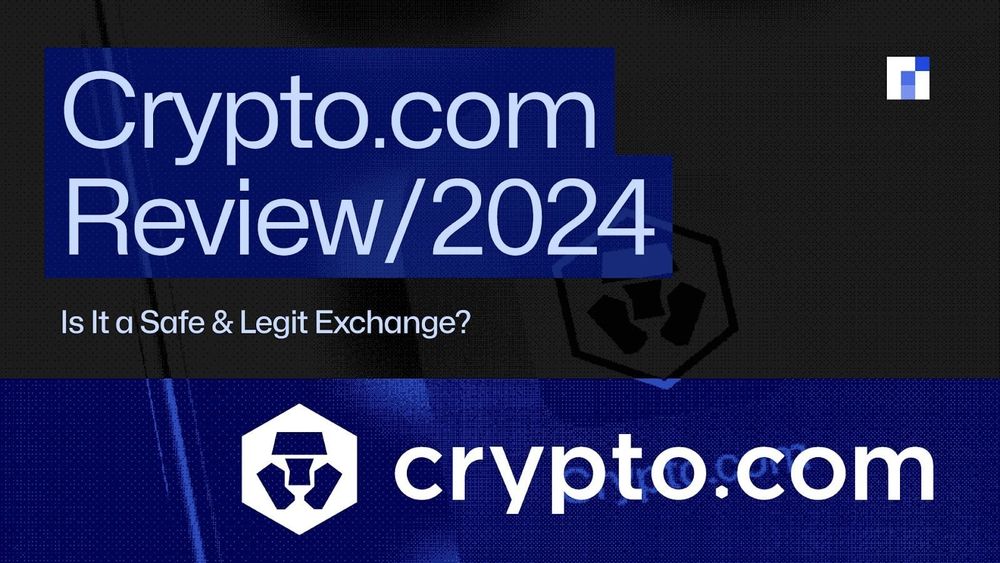 Crypto.com Review 2024: Is It a Safe & Legit Exchange?