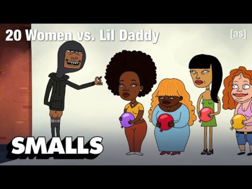 Lil Daddy: 20 Women vs Lil Daddy | adult swim smalls