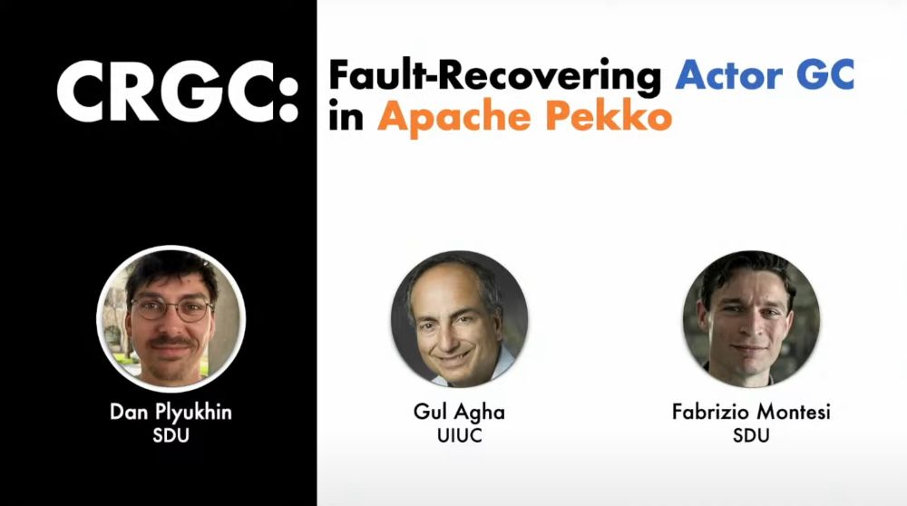 The title is "CRGC: Fault-Recovering Actor GC in Apache Pekko". The authors are Dan Plyukhin (SDU), Gul Agha (UIUC), and Fabrizio Montesi (SDU)