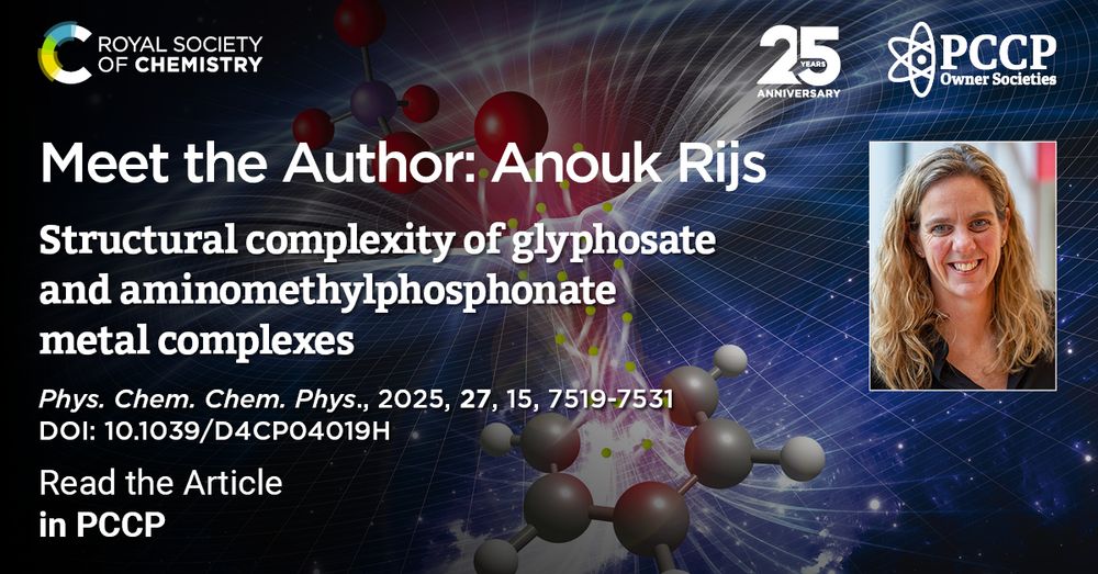 Meet the Author: Anouk Rijs
Structural complexity of glyphosate and aminomethylphosphonate metal complexes (Phys. Chem. Chem. Phys., 2025, 27, 15, 7519-7531, DOI: 10.1039/D4CP04019H)
