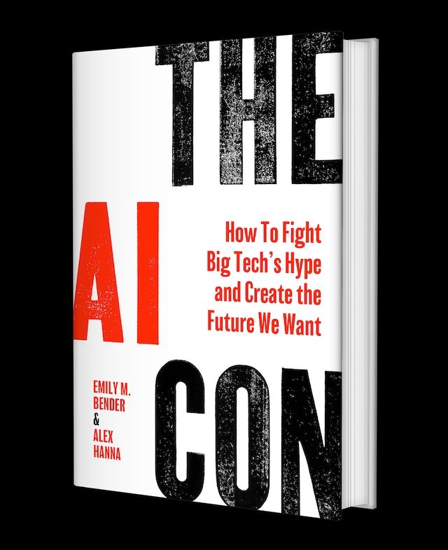 Book cover 

"The AI Con: How to Fight Big Tech's Hype and Create the Future We Want"