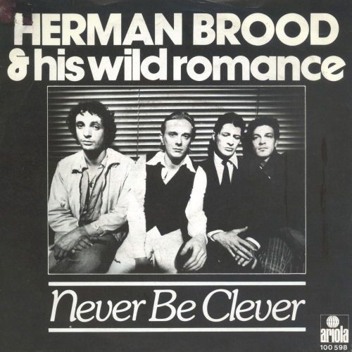 Cover afbeelding van het nummer Never Be Clever van Herman Brood & His Wild Romance