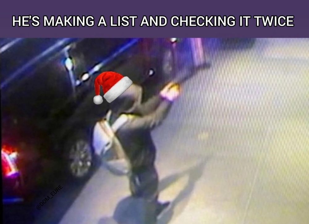 scene from cctv of hero assassin with the caption, he's making a list and checking it twice