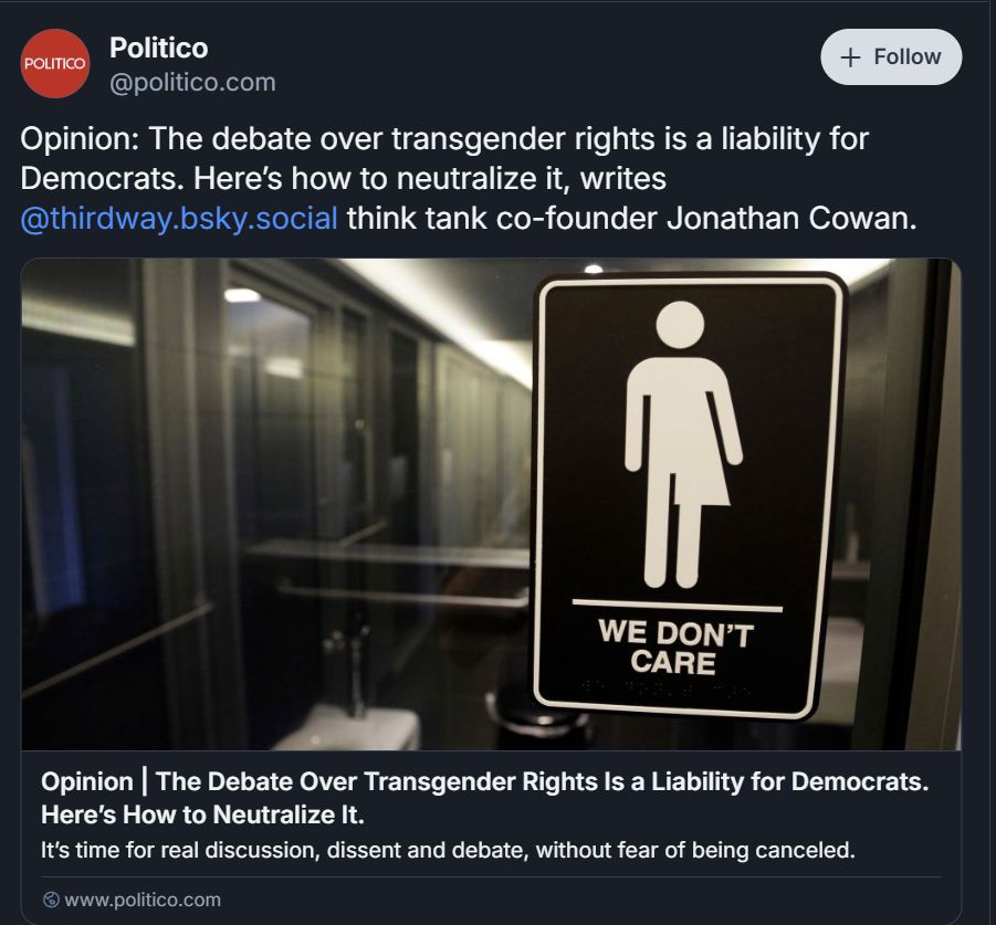 Opinion: The debate over transgender rights is a liability for Democrats. Here’s how to neutralize it, writes 
@thirdway.bsky.social
 think tank co-founder Jonathan Cowan.
