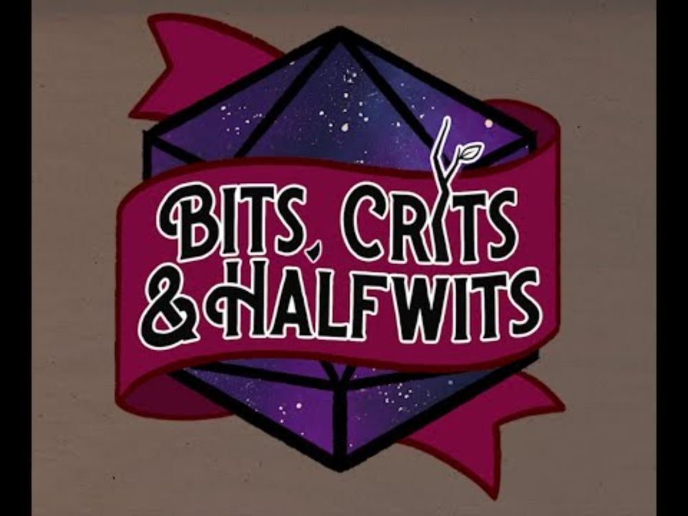 Bits, Crits, And Halfwits: Campaign 2 First Look