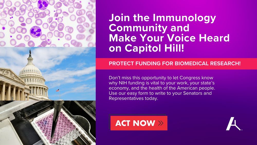A purple background with text "Join the Biomedical Research Community and Make Your Voice Heard on Capitol Hill!" in smaller capital letters "PROTECT FUNDING FOR BIOMEDICAL RESEARCH!" and images of blood cells, the US Capitol, and lab equipment. "ACT NOW" button.
