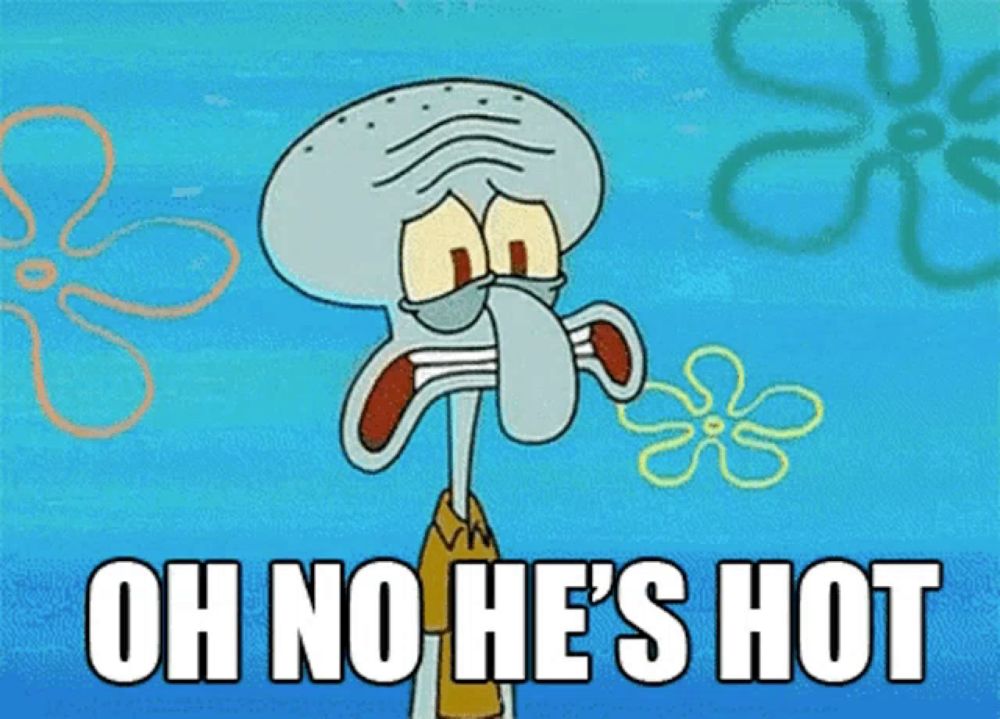 a cartoon of squidward from spongebob squarepants says oh no he 's hot