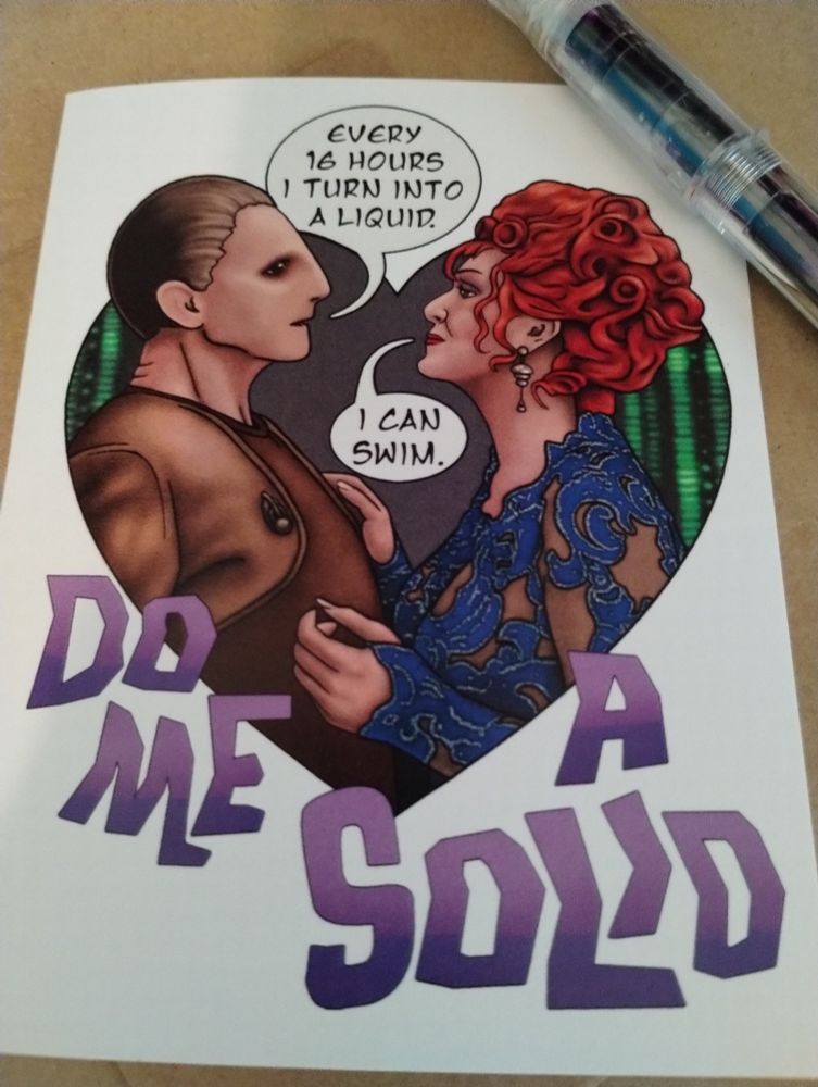 A Valentine's card with Odo and Lwaxana Troi from a DS9 episode that says "Do me a solid."