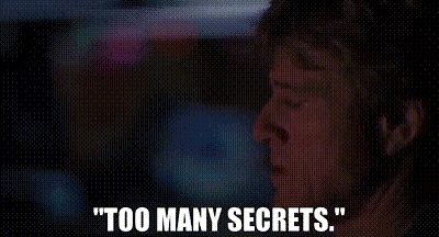 Robert Redford saying "too many secrets".