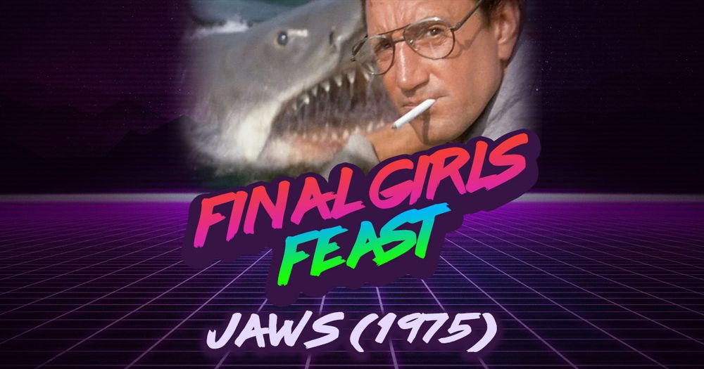 Final Girls Feast Episode Card- Jaws (1975)
